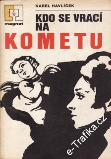Kdo se vrací na kometu / Karel Havlíček, 1977