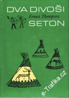 Dva divoši - Ernest Thompson Seton, 1990