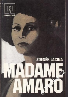 Madame Amaro / Zdeněk Lacina, 1982, Magnet 13/82
