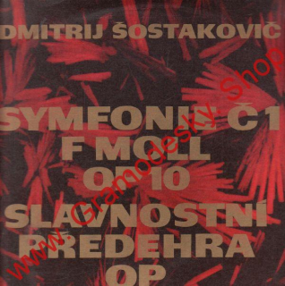 LP Dmitrij Šostakovič symfonie č.1 Fmoll op 10, slavnostní předehra op. 96, 1965
