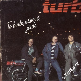 LP Turbo, To bude, pánové, jízda, 1984