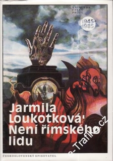 Není římského lidu / Jarmila Loukotková, 1989