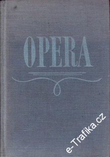 Opera, průvodce operní tvorbou / Anna Hostomská, 1955