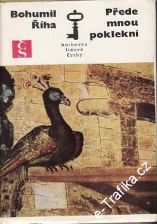 Přede mnou poklekni / Bohumil Říha, 1973, 1977