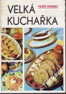 Velká kuchařka / Vilém Vrabec, 1970