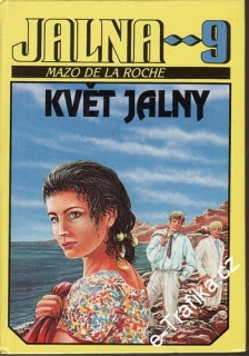Jalna 9. Květ Jalny / Mazo de la Roche, 1993