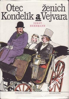 Otec Kondelík a ženich Vejvara / Ignát Herrmann, 1988