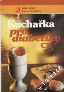 Kuchařka pro diabetiky / Ivan Rameš, Marie Krejčíková, 1989
