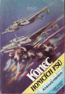 Konec honících psů / Anatolij Ivankin, 1989