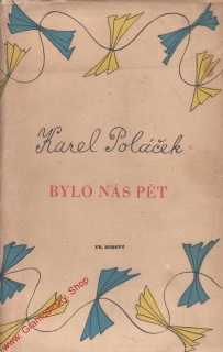 Bylo nás pět / Karel Poláček, 1948