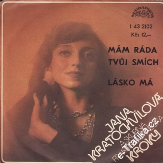 SP Jana Kratochvílová, Kroky, Mám ráda tvůj smích, Lásko má, 1977