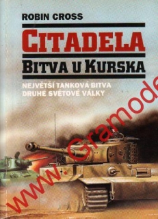 Citadela, Bitva u Kurska / Robin Cross, 1996