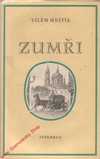 Zumři / Vilém Mrštík, 1973