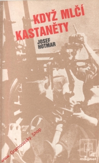 Když mlčí kastaněty / Josef Hotmar, 1986