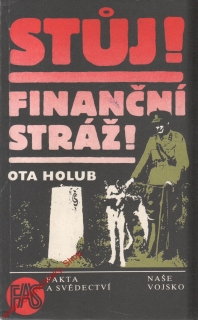 Stůj, Finanční stráž / Ota Holub, 1987