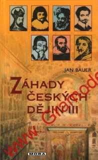 Záhady českých dějin III. díl / Jaqn Bauer, 2001