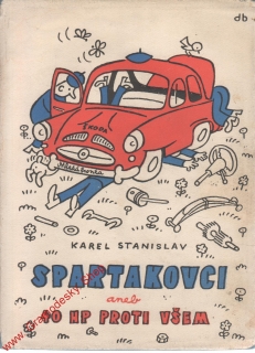 Spartakovci aneb 40 HP proti všem / Karel Stanislav, 1958