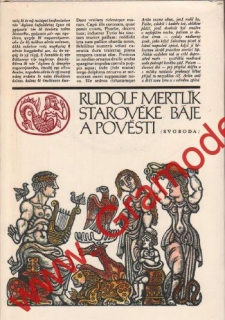 Starověké báje a pověsti / Rudolf Mertlík, 1989
