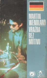 Vražda bez motivu / Martin Wendland, 1992