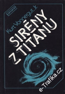 Sirény z titanu / Kurt Vonnegut, Jr. 1985