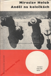Anděl na kolečkách / Miroslav Holub, 1963