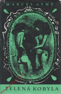 Zelená kobyla / Marcel Aymé, 1970, slovensky