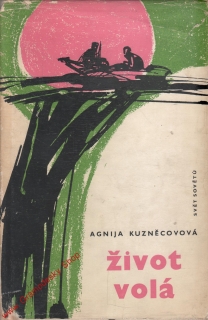Život volá / Agnija Kuzněcovová, 1964