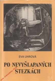 Po nevyšlapaných stezkách / Eva Uhrová, 1984