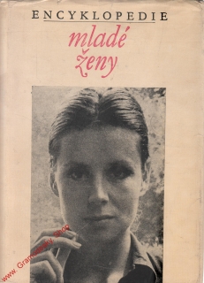 Encyklopedie mladé ženy / Alena Máchová, Avicenum, 1972