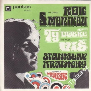 SP Stanislav Hranický, Majestic, Rok s Monikou, Ty dobře váš, 1970