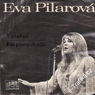 SP Eva Pilarová, 1971, Kolotoč, Pár planých růží