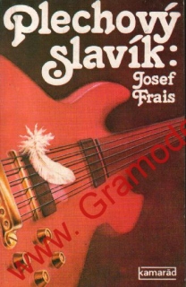 Plechový slavík / Josef Frais, 1986