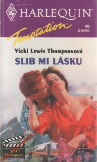 Slib mi lásku / Vicki Lewis Thompsonová, 1994