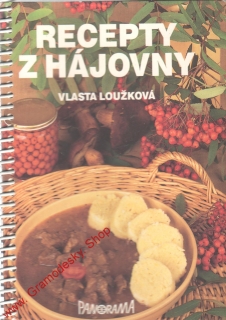 Recepty z hájovny / Vlasta Loužková, 1990, Panorama