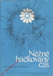 Něžně háčkovaný čas / Stanislav Rudolf, 1973