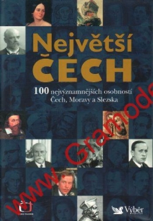 Největší Čech, 100 nejvýznamějších osobností Čech, Moravy a Slezka, 2005