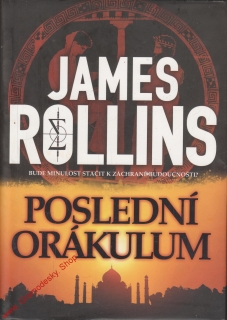 Poslední orákulum / James Rollins, 2009