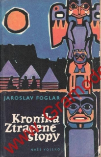 Kronika ztracené stopy / Jaroslav Foglar, 1967