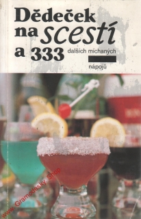 Dědeček na scestí a 333 dalších míchaných nápojů / Ivan Crha, 1991