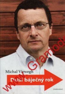Další báječný rok / Michal Viewegh, 2011