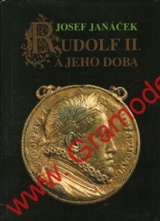 Rudolf II. a jeho doba / Josef Janáček, 1987