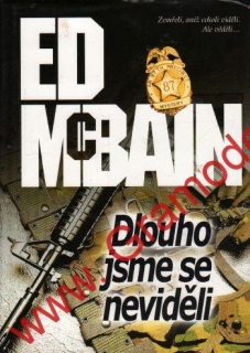 Dlouho jsme se neviděli / Ed McBain, 2004