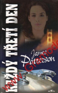 Každý třetí den / James Patterson, 2006
