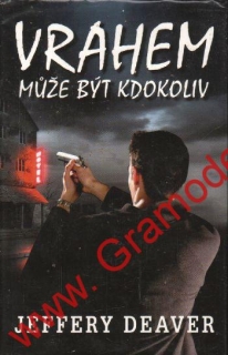 Vrahem může být kdokoliv / Jeffery Deaver, 2012