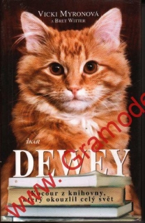 Dewey, kocour z knihovny, který okouzlil celý svět / Vicki Maronová, 2009