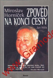 Miroslav Horníček, zpověď na konci cesty / Jan Hůla, 2000