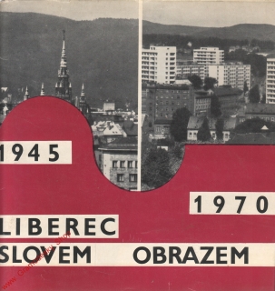 Liberec slovem i obrazem 1945 - 1970