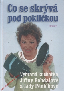 Co se skrývá pod pokličkou / Jiřina Bohdalová, Lída Pěničková, 2000