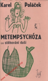 Metempsychóza čili stěhování duší / Karel Poláček, 1969