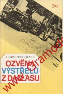 Ozvěna výstřelů z Dallasu / Sergej Losef, Vitalij Petrusenko, 1986